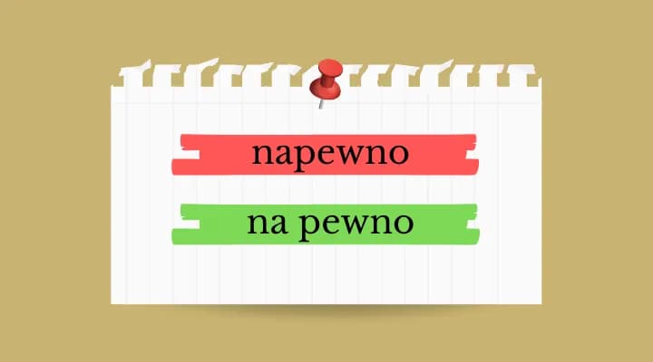 Jak się pisze na pewno - najczęstsze błędy w pisowni i zasady pisowni