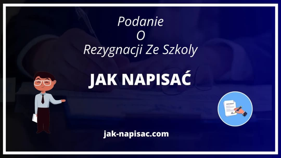 Jak napisać rezygnację ze szkoły? Uniknij przykrych konsekwencji i błędów