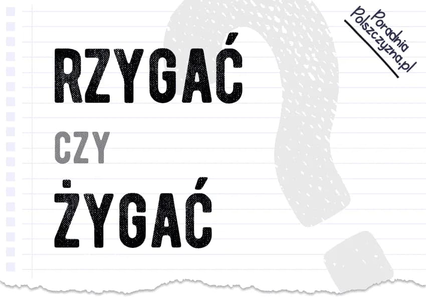 Jak się pisze rzygać? Poprawna ortografia i znaczenie tego słowa