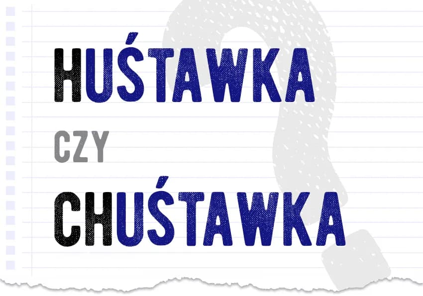 Jak się pisze huśtawka? Poznaj prawidłową pisownię i znaczenie tego słowa