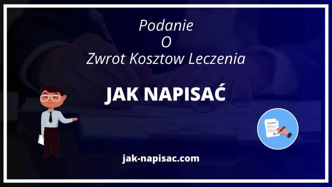 Jak napisać perfekcyjne podanie o zwrot kosztów leczenia krok po kroku